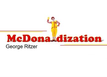 George Ritzer McDonaldization Of Society | Examples of McDonaldization 2024