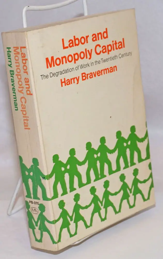 Harry Braverman Labour and Monopoly Capital