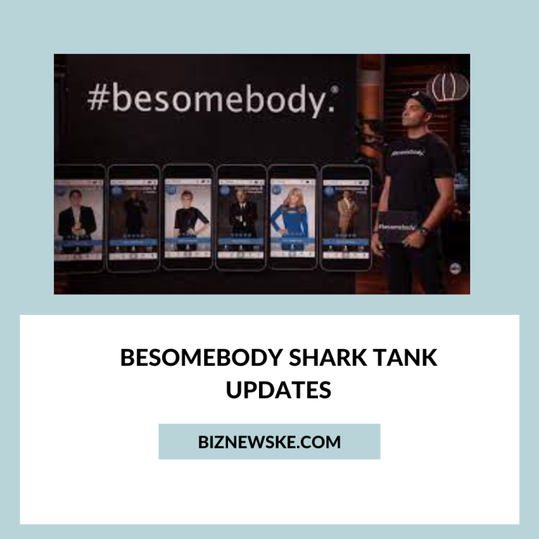 Besomebody Shark Tank Updates