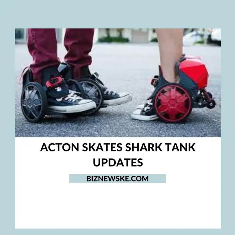 Acton Skates Shark Tank Updates