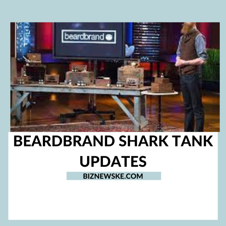 BeardBrand Shark Tank Updates