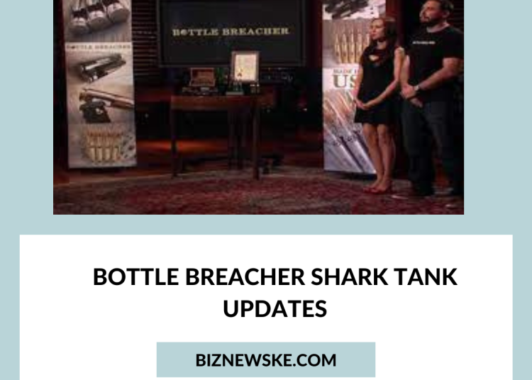 2024 Bottle Breacher Shark Tank Update | Bottle Breacher After The ...