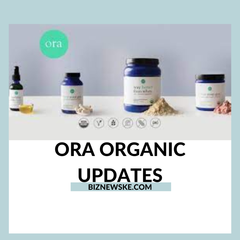 Ora Organic Updates