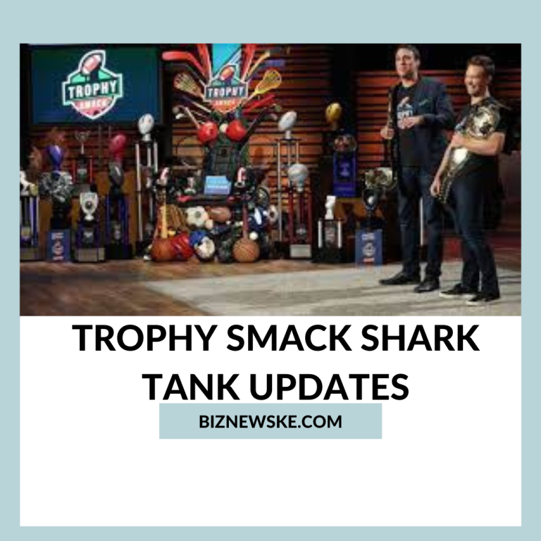 Trophy Smack Shark Tank Updates