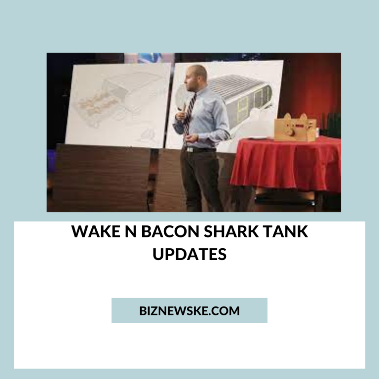 Wake N Bacon Shark Tank Updates