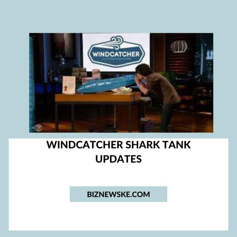 Windcatcher Shark Tank Updates