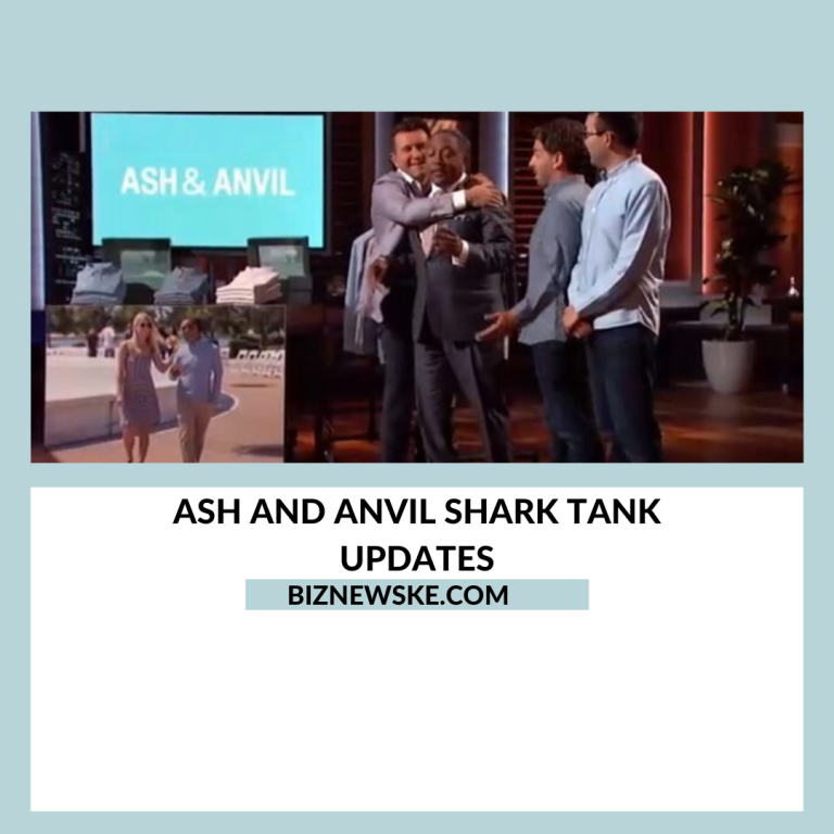 Ash and Anvil Shark Tank Updates