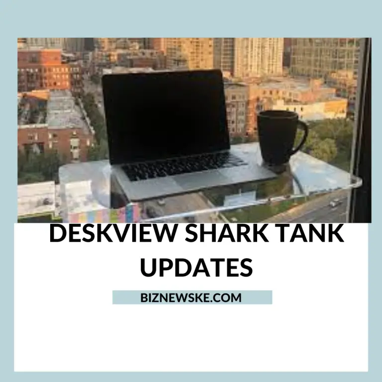 Deskview Shark Tank Updates