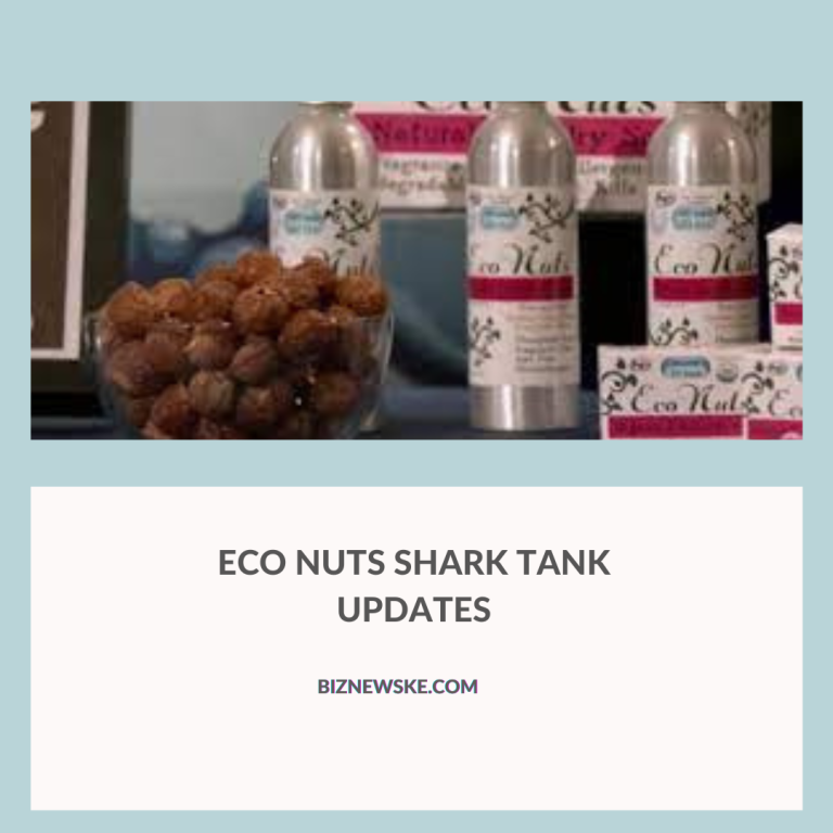 Eco Nuts Shark Tank Updates