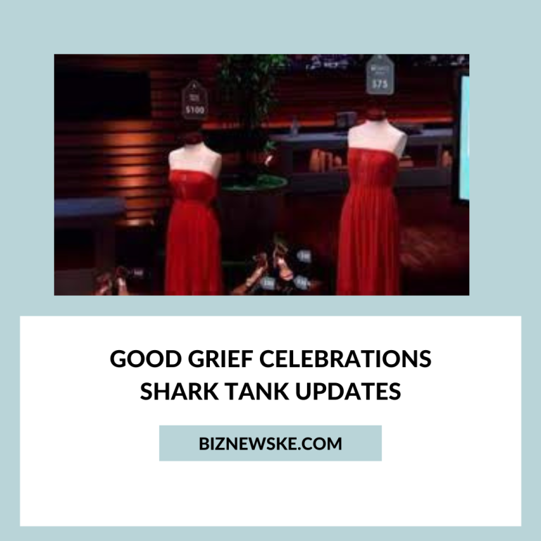 Good Grief Celebrations Shark Tank Updates