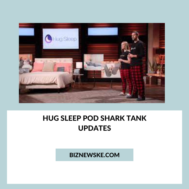 Hug Sleep Pod Shark Tank Updates