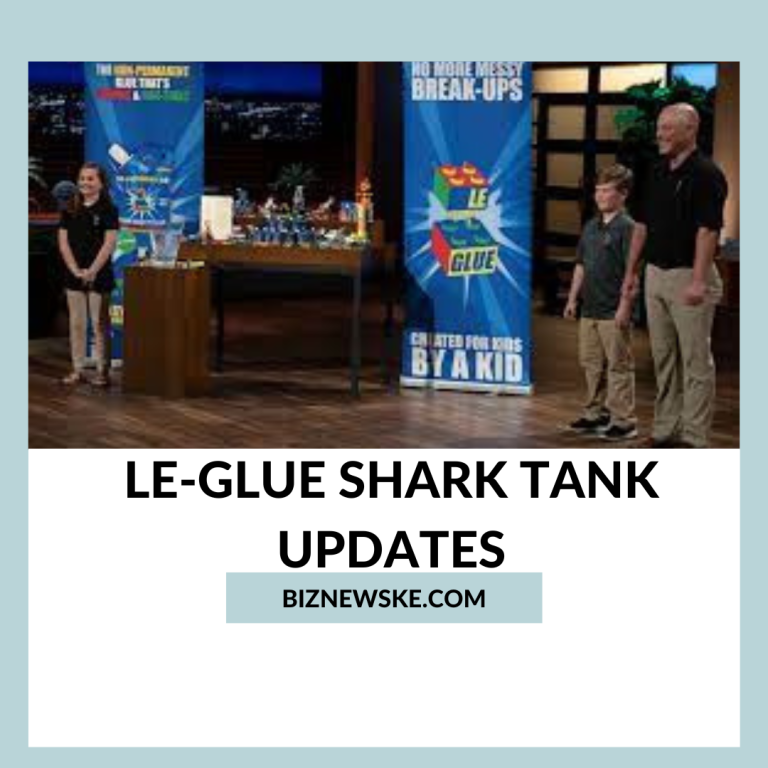 Le-Glue Shark Tank updates