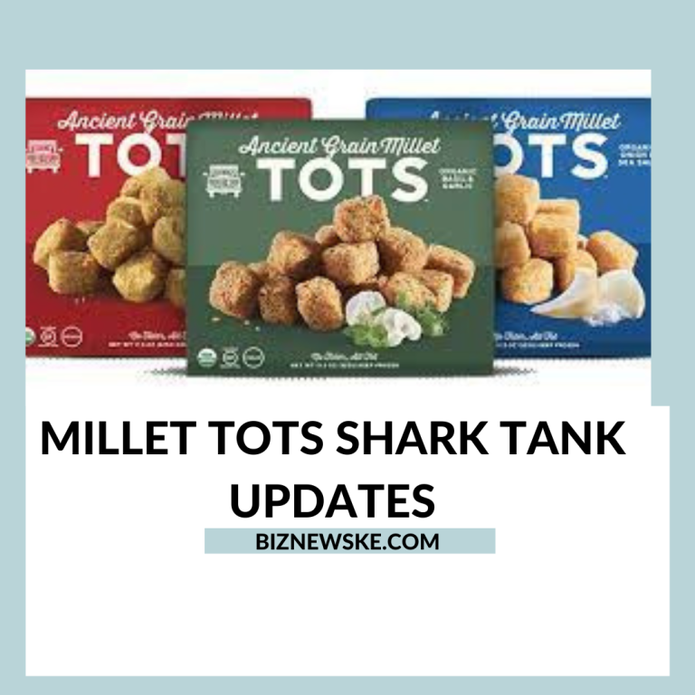 Millet Tots Shark Tank Updates