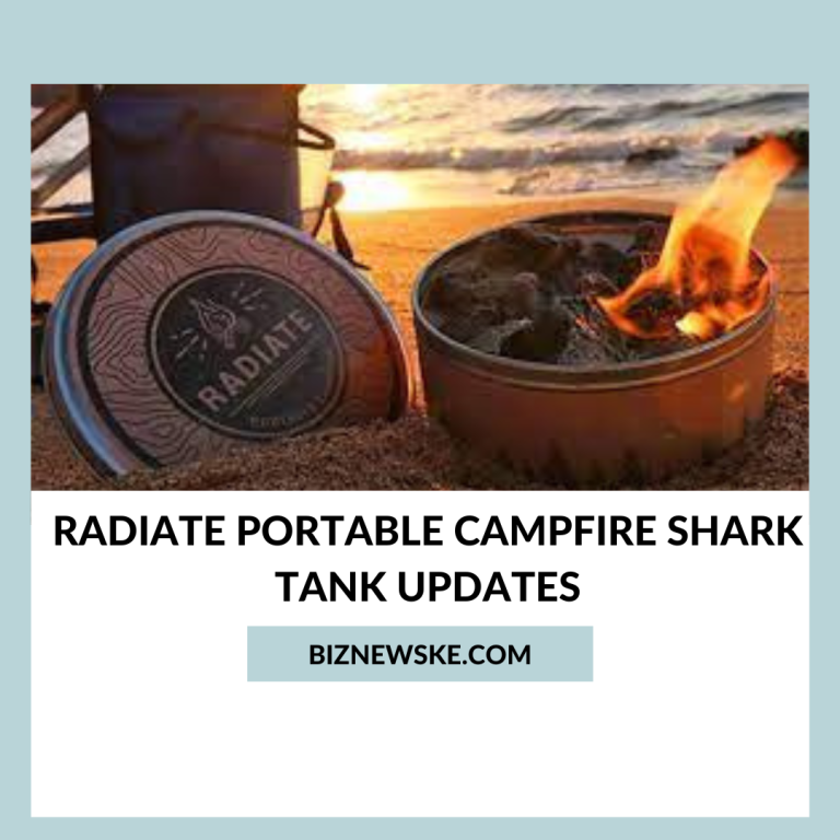 Radiate Portable Campfire Shark Tank Updates