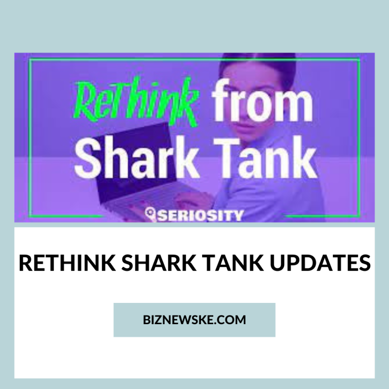 ReThink Shark Tank Updates