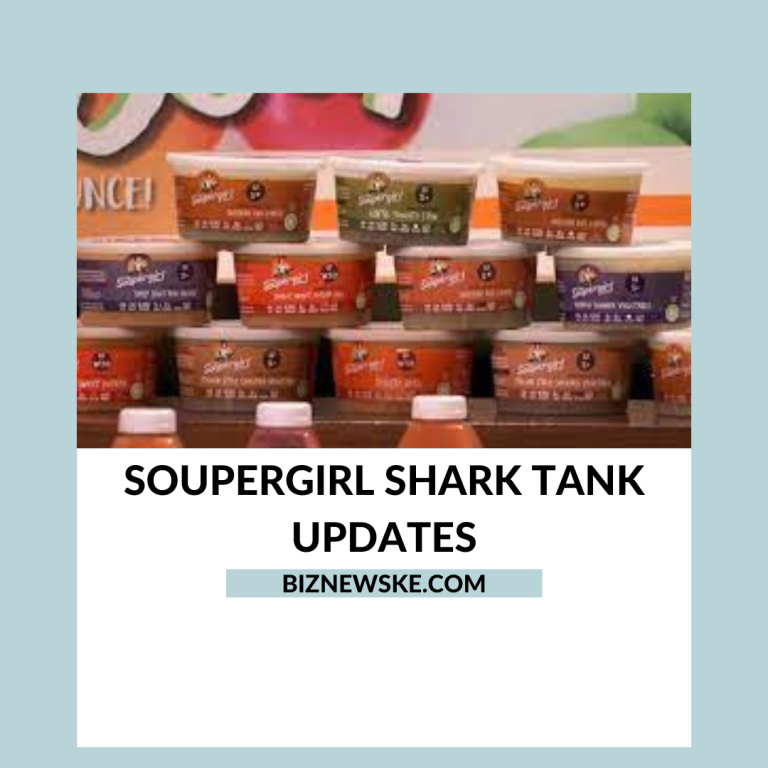 Soupergirl Shark Tank Updates