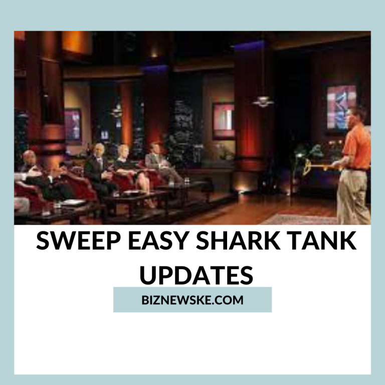 Sweep Easy Shark Tank Updates