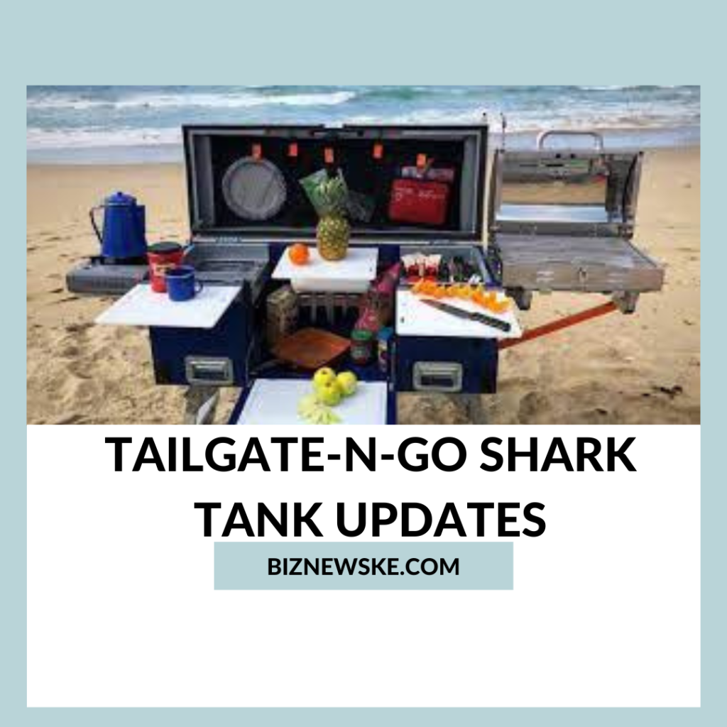 2025 Tailgate-N-Go Shark Tank Update Tailgate-N-Go after the Shark
