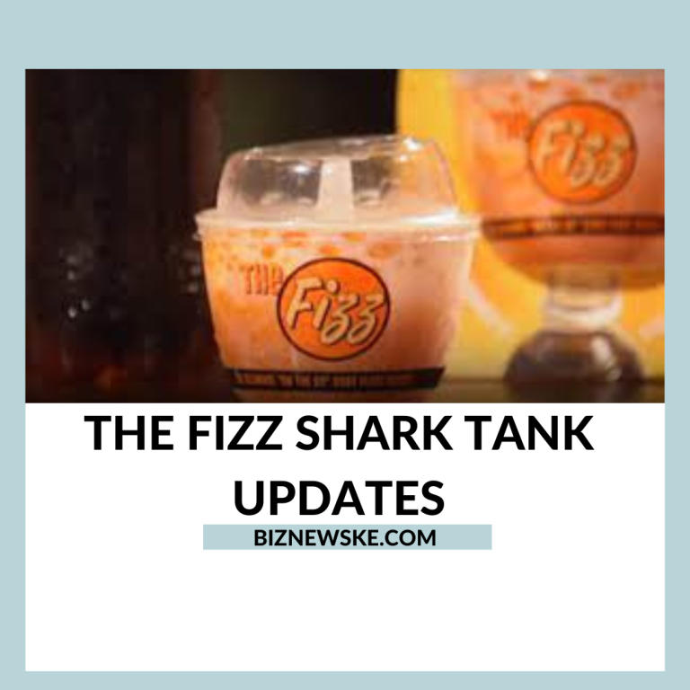 The Fizz Shark Tank Updates