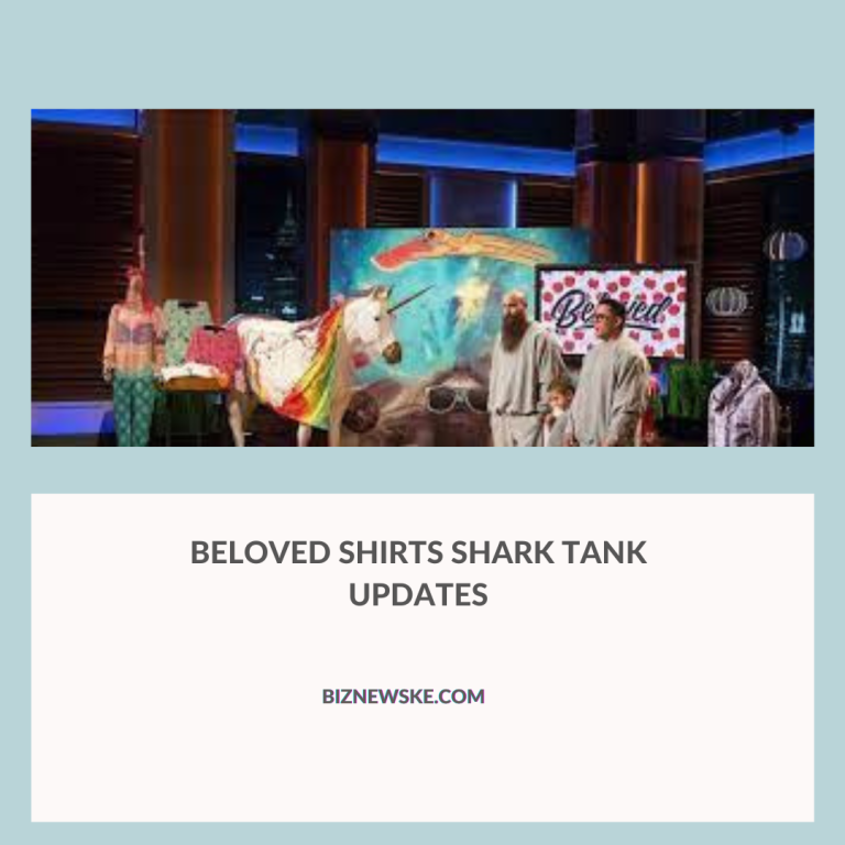 Beloved Shirts Shark Tank Updates