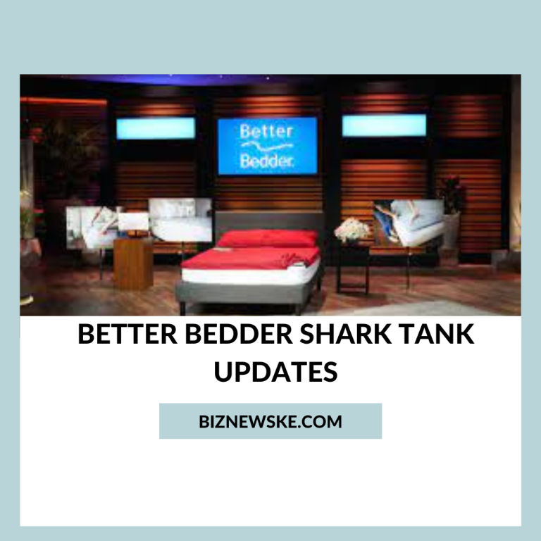 Better Bedder Shark Tank Updates