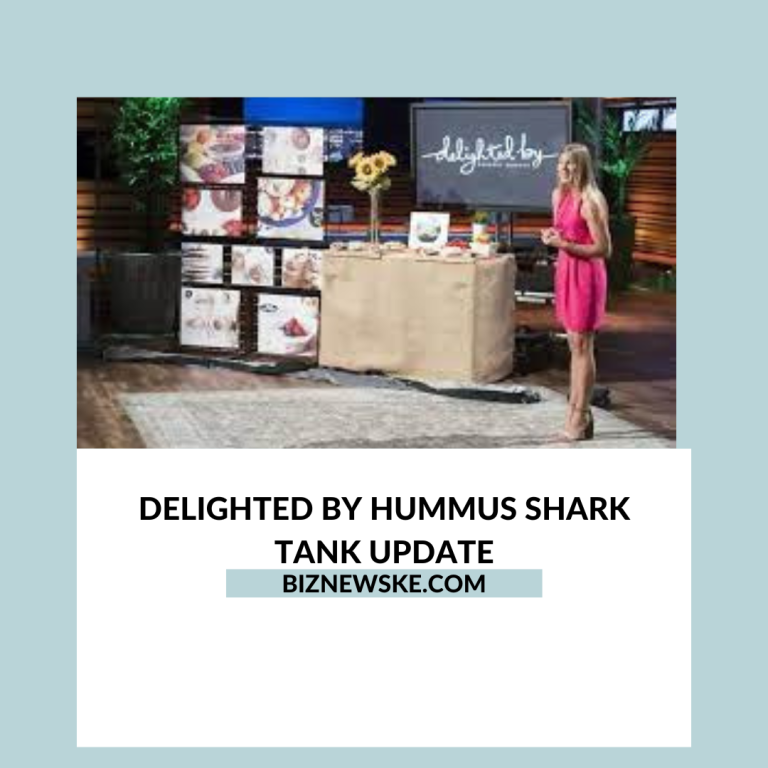 Delighted By Hummus Shark Tank Update