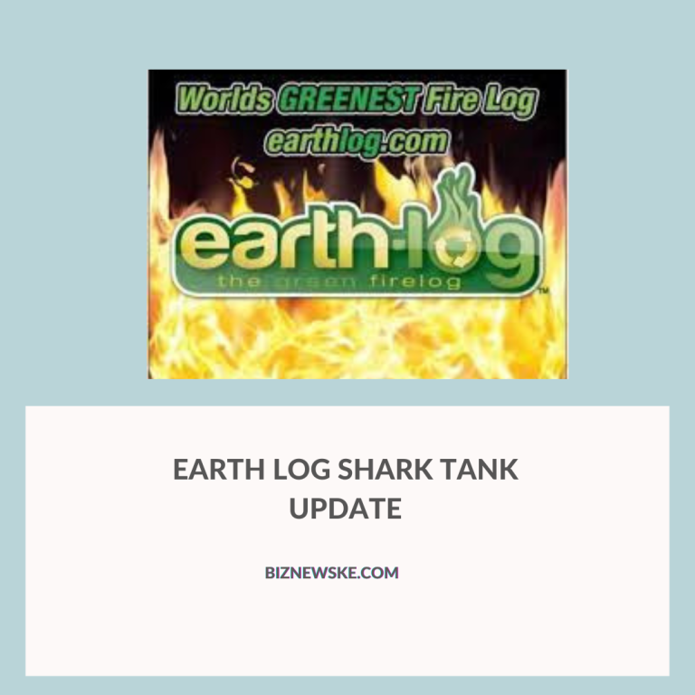 Earth Log Shark Tank Update