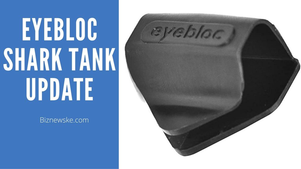 EyeBloc Shark Tank Update