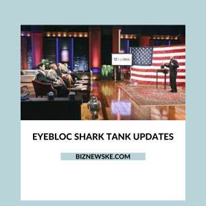 EyeBloc Shark Tank Updates