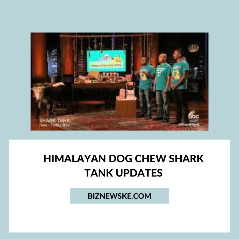 Himalayan Dog Chew Shark Tank Updates