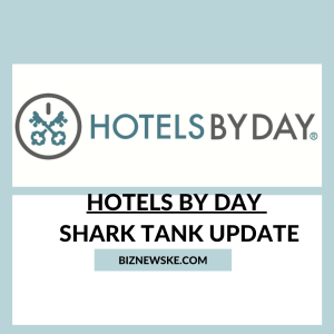 Hotels By Day Shark Tank Updates