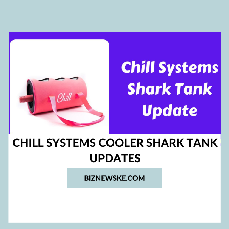 Chill Systems Cooler Shark Tank Updates