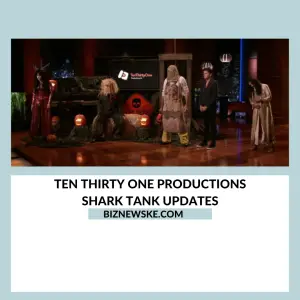 Ten Thirty One Productions Shark Tank Updates