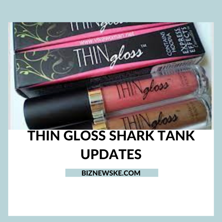 Thin Gloss Shark Tank Updates