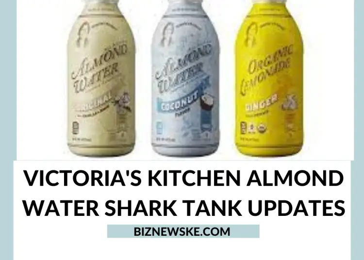 Victoria S Kitchen Almond Water Shark Tank Net Worth 2023 2024   Victorias Kitchen Almond Water Shark Tank Updates 750x536 