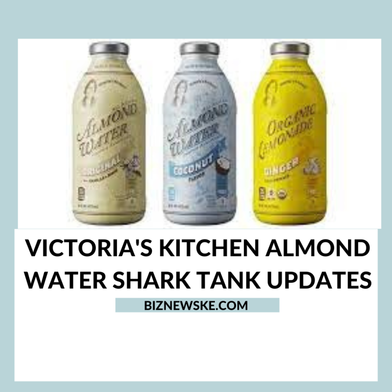 Victoria's Kitchen Almond Water Shark Tank Updates