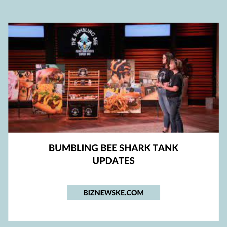 Bumbling Bee Shark Tank Updates