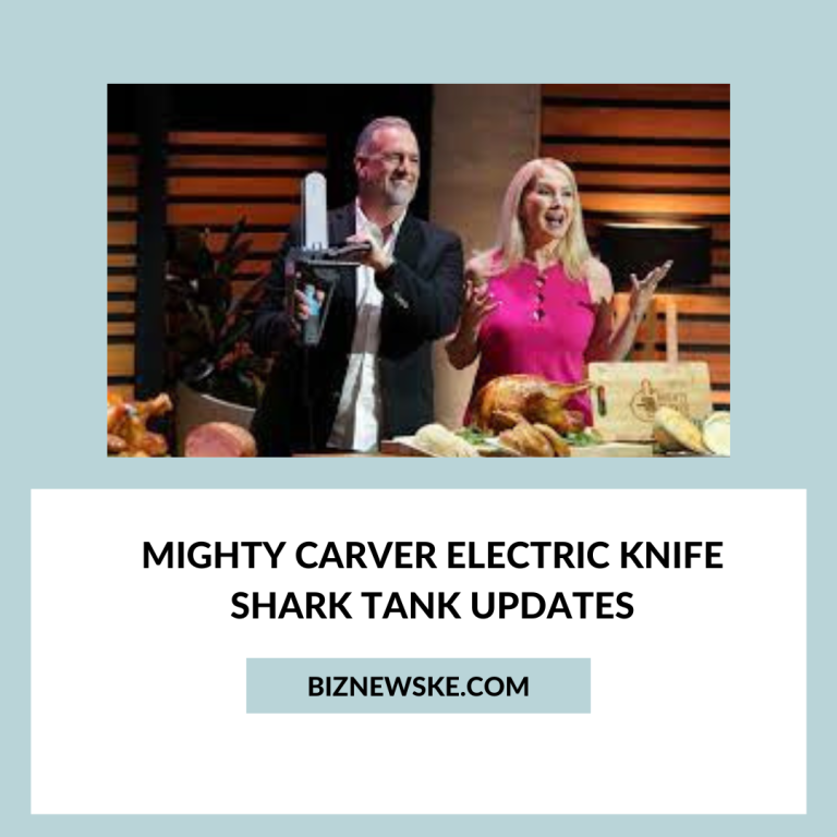 Mighty Carver Electric Knife Shark Tank Updates