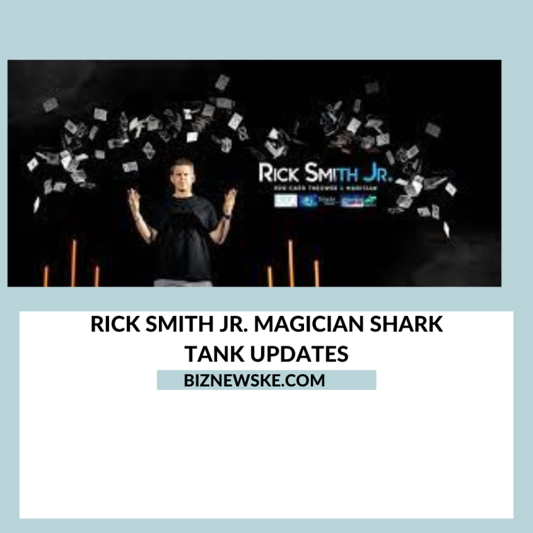 Rick Smith Jr. Magician Shark Tank Updates