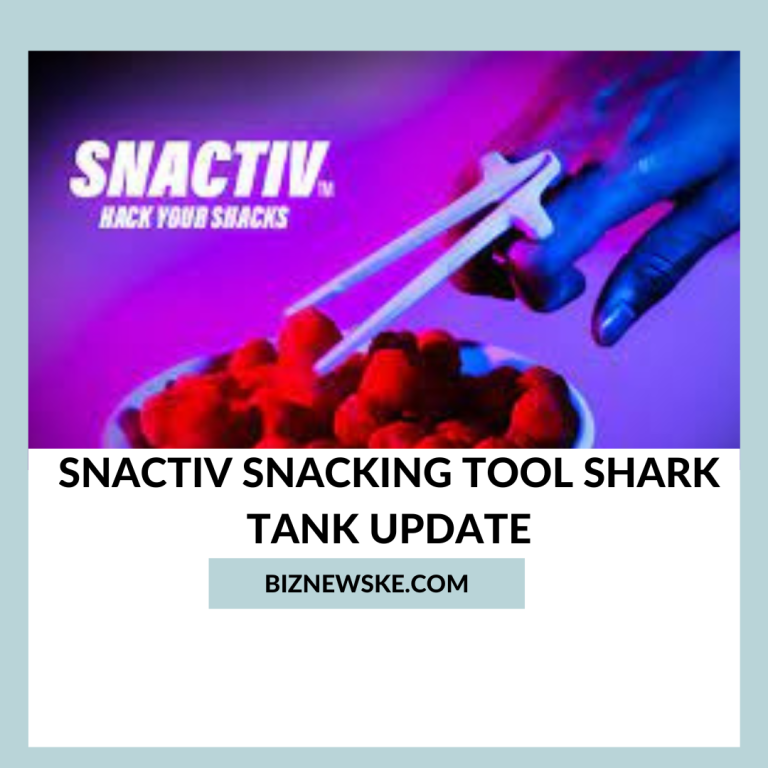 Snactiv Snacking Tool Shark Tank Update