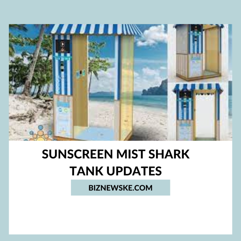 Sunscreen Mist Shark Tank Updates