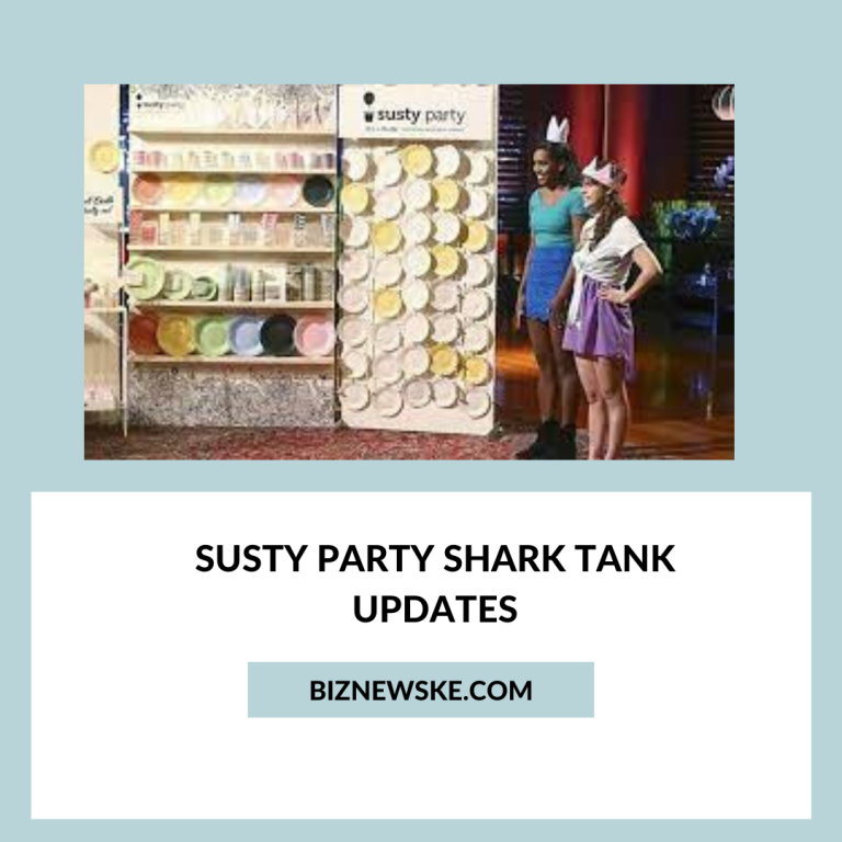 Susty Party Shark Tank Updates