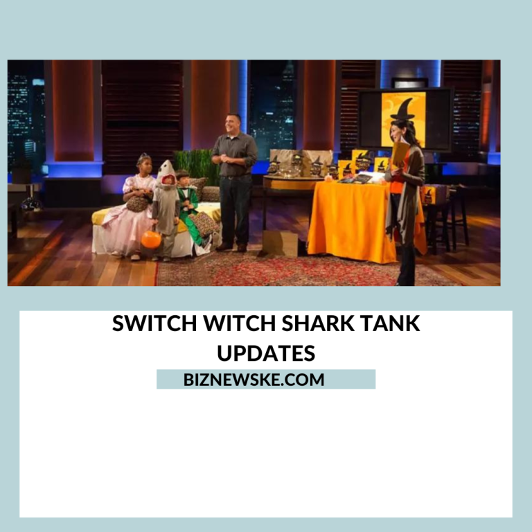 Switch Witch Shark Tank Updates