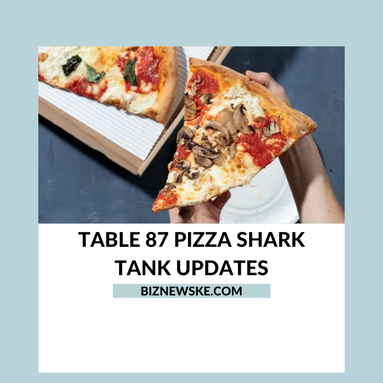 Table 87 Pizza Shark Tank Updates