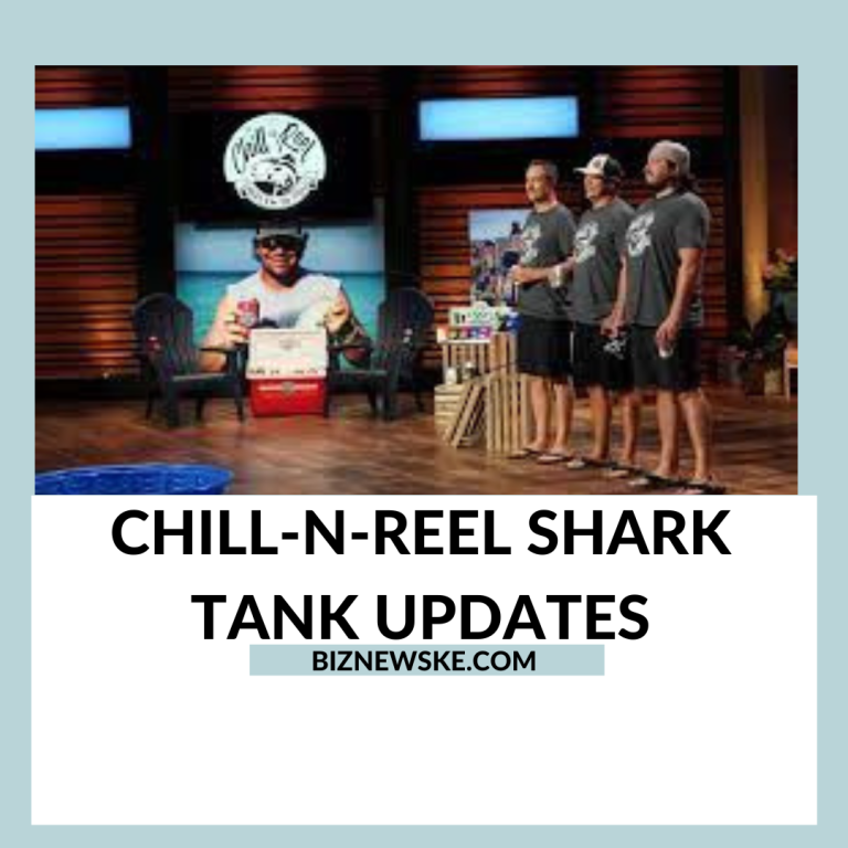 Chill-N-Reel Shark Tank Updates