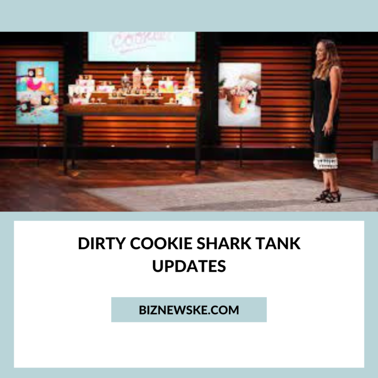 Dirty Cookie Shark Tank Updates