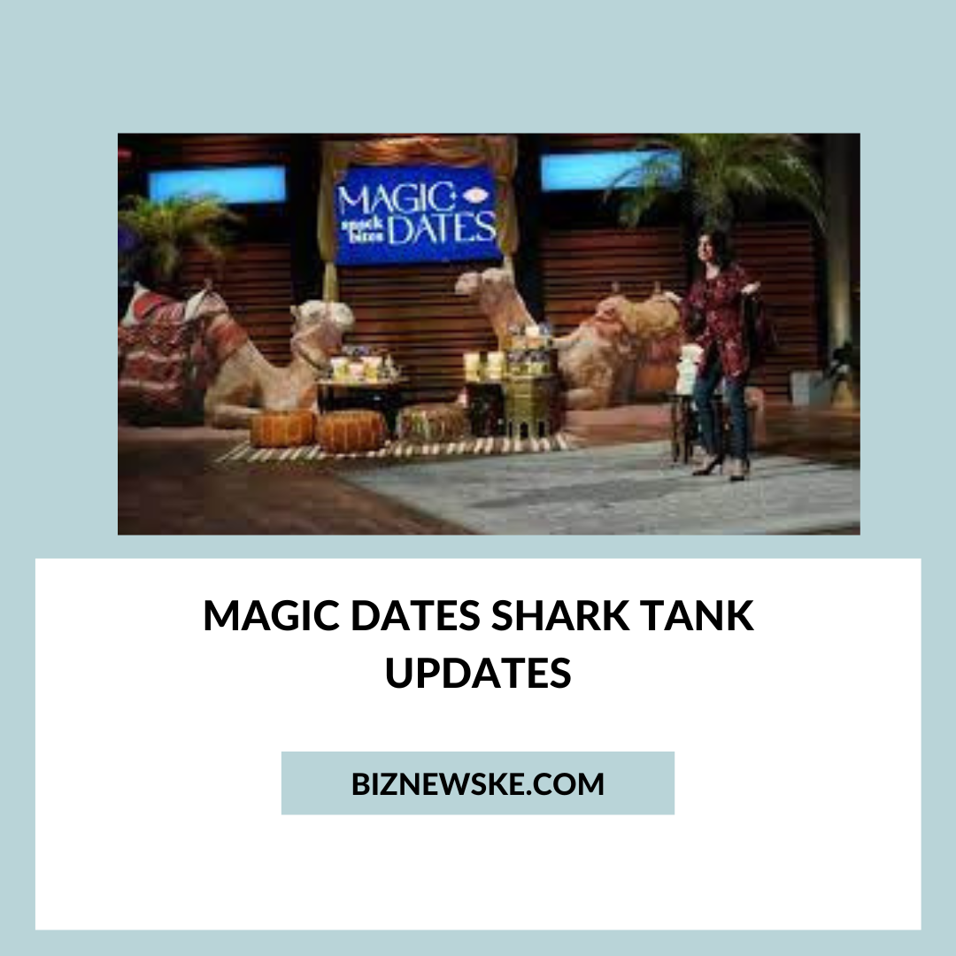 Magic Dates Shark Tank Net Worth 2023 Magic Dates Shark Tank Updates 2024