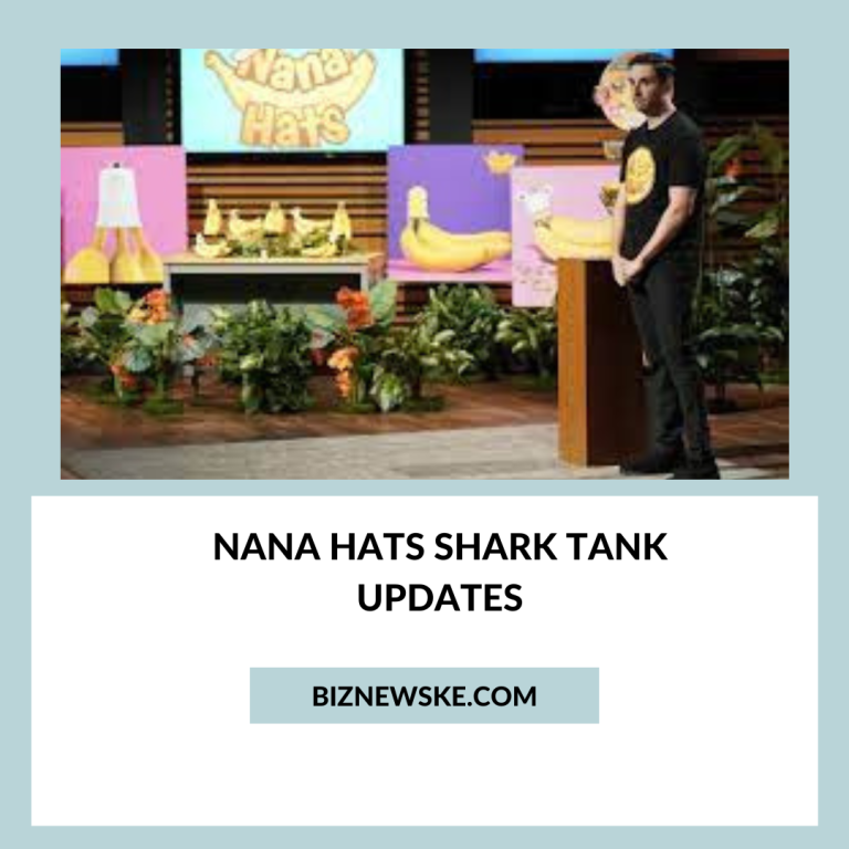 Nana Hats Shark Tank Updates