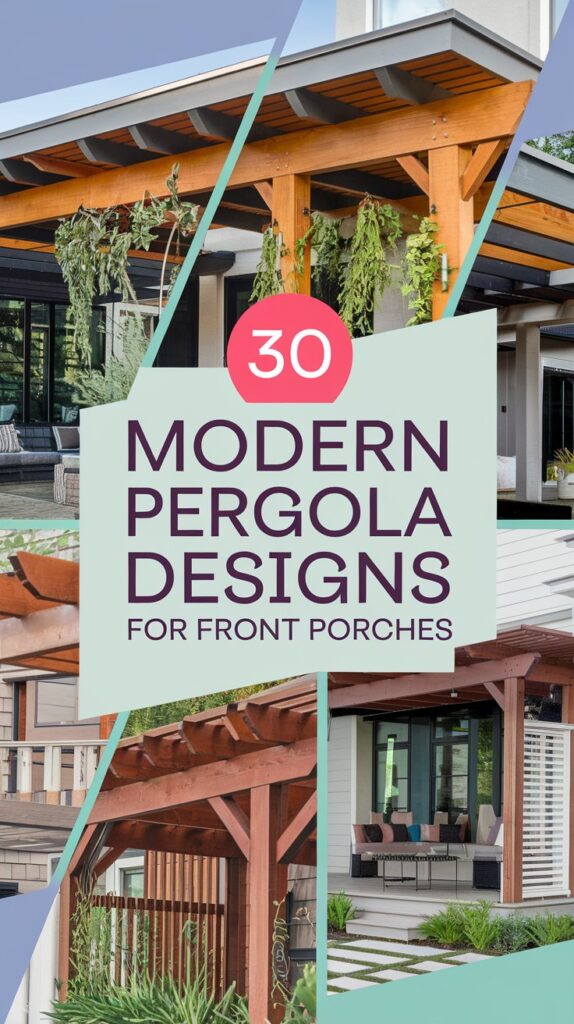 Modern Pergola Designs for Front Porches