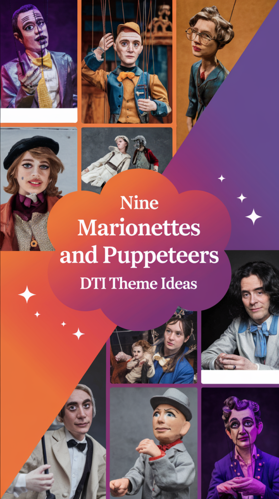 Marionettes And Puppeteers DTI Theme Ideas